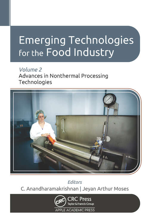 Book cover of Emerging Technologies for the Food Industry: Volume 2: Advances in Nonthermal Processing Technologies
