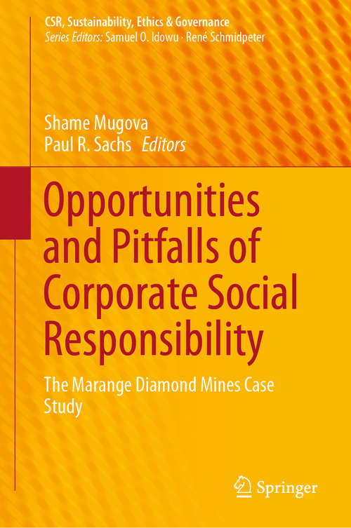 Book cover of Opportunities and Pitfalls of Corporate Social Responsibility: The Marange Diamond Mines Case Study (1st ed. 2019) (CSR, Sustainability, Ethics & Governance)