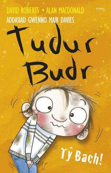 Book cover of Tudur Budr: Ty Bach!