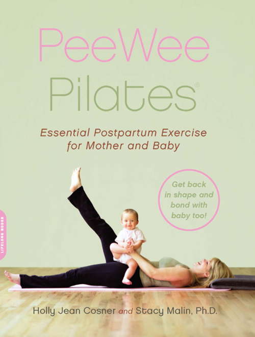 Book cover of PeeWee Pilates: Pilates for the Postpartum Mother and Her Baby