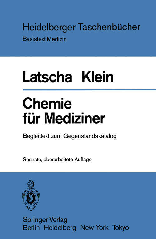 Book cover of Chemie für Mediziner: Begleittext zum Gegenstandskatalog für die Fächer der Ärztlichen Vorprüfung (6. Aufl. 1983) (Heidelberger Taschenbücher #171)