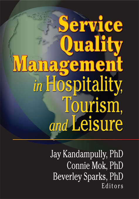 Book cover of Service Quality Management in Hospitality, Tourism, and Leisure
