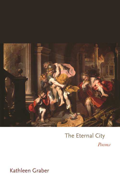 Book cover of The Eternal City: Poems