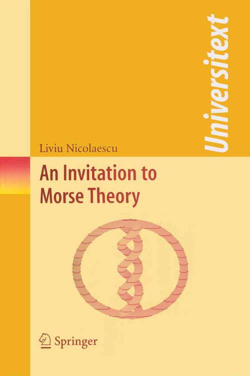 Book cover of An Invitation to Morse Theory (2007) (Universitext)