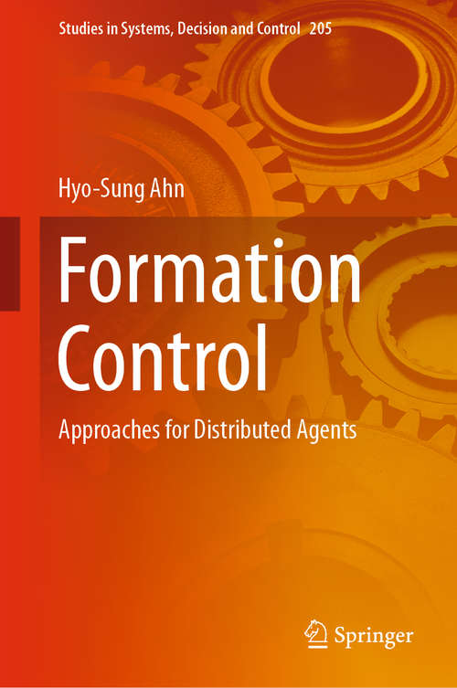 Book cover of Formation Control: Approaches for Distributed Agents (1st ed. 2020) (Studies in Systems, Decision and Control #205)