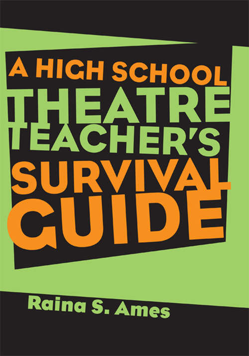 Book cover of The High School Theatre Teacher's Survival Guide