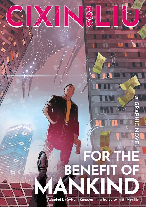 Book cover of Cixin Liu's For the Benefit of Mankind: A Graphic Novel (The Worlds of Cixin Liu)