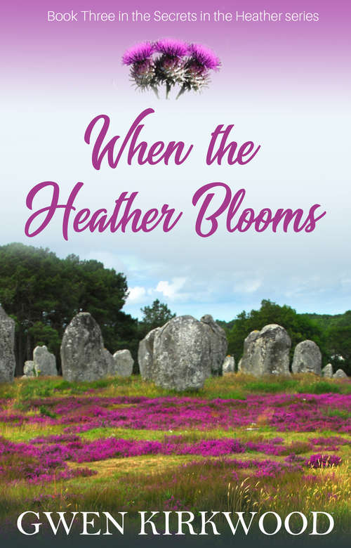 Book cover of When the Heather Blooms: The Heather Series (The Heather Series #3)