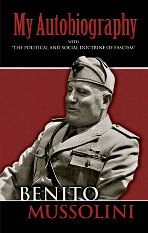 Book cover of My Autobiography: With "The Political and Social Doctrine of Fascism"