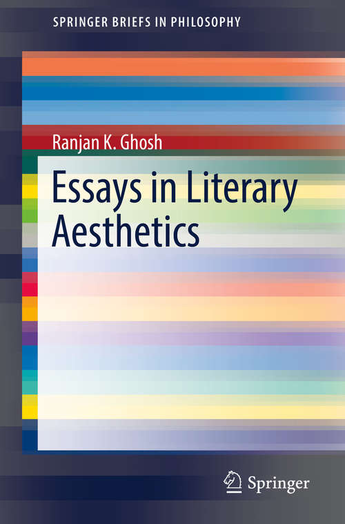 Book cover of Essays in Literary Aesthetics (1st ed. 2018) (SpringerBriefs in Philosophy)