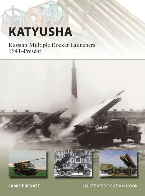 Book cover of Katyusha: Russian Multiple Rocket Launchers 1941–Present (New Vanguard)