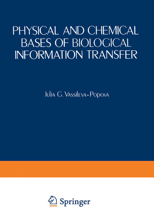Book cover of Physical and Chemical Bases of Biological Information Transfer (1975)