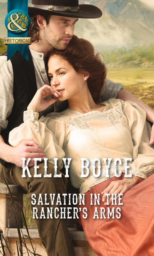 Book cover of Salvation in the Rancher's Arms (ePub First edition) (Mills And Boon Historical Ser.)