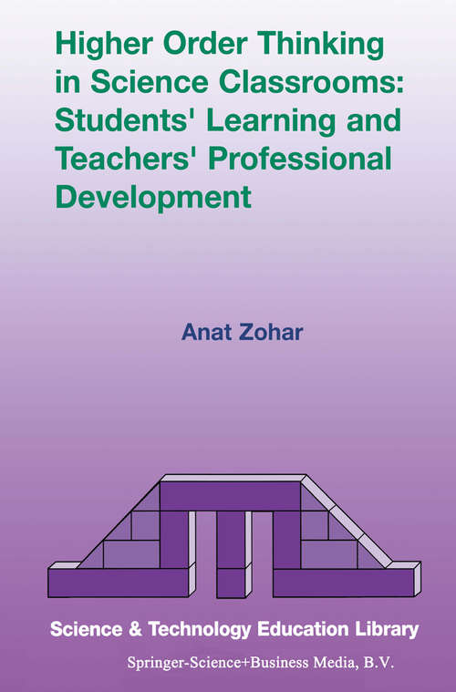 Book cover of Higher Order Thinking in Science Classrooms: Students' Learning And Teachers' Professional Development (2004) (Contemporary Trends and Issues in Science Education #22)