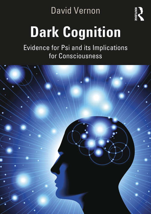 Book cover of Dark Cognition: Evidence for Psi and its Implications for Consciousness