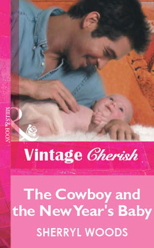 Book cover of The Cowboy and the New Year's Baby (ePub First edition) (Mills And Boon Vintage Cherish Ser.)