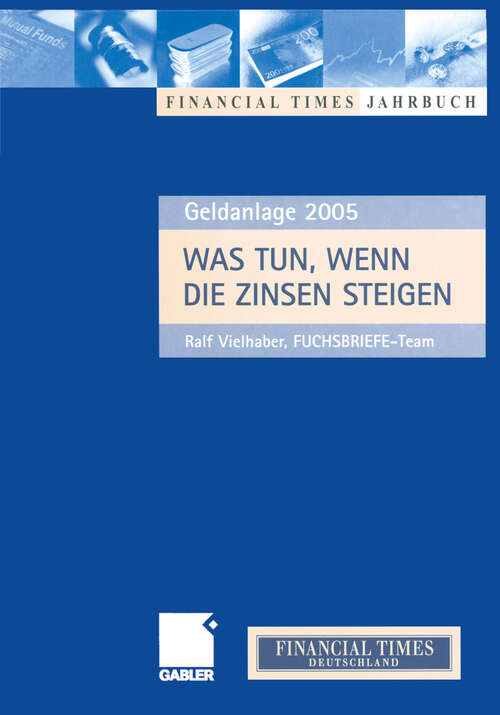 Book cover of Was tun, wenn die Zinsen steigen: Anlagechancen 2005 (2004)