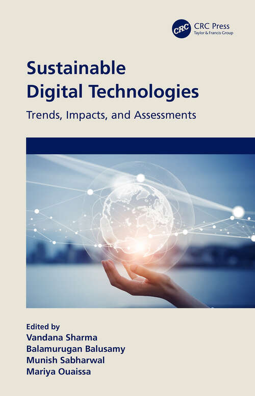 Book cover of Sustainable Digital Technologies: Trends, Impacts, and Assessments