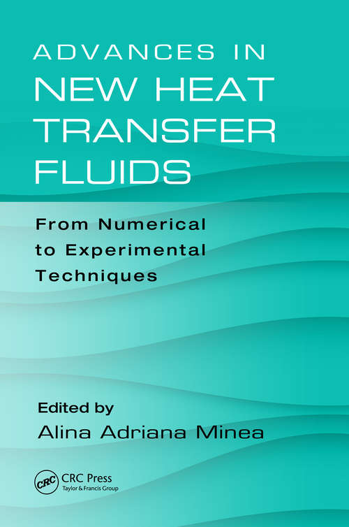 Book cover of Advances in New Heat Transfer Fluids: From Numerical to Experimental Techniques (Heat Transfer)