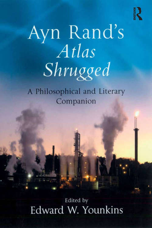 Book cover of Ayn Rand's Atlas Shrugged: A Philosophical and Literary Companion