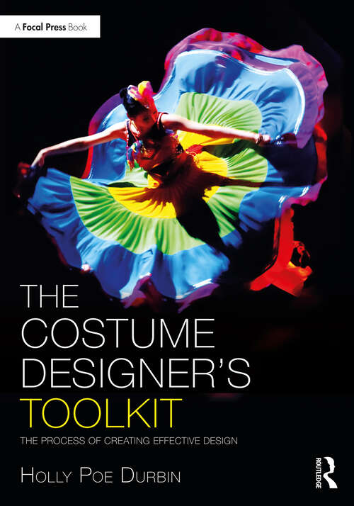 Book cover of The Costume Designer's Toolkit: The Process of Creating Effective Design (The Focal Press Toolkit Series)