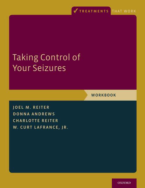 Book cover of Taking Control of Your Seizures: Therapist Guide (Treatments That Work)