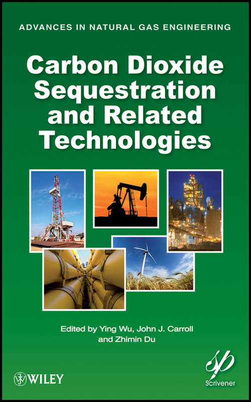 Book cover of Carbon Dioxide Sequestration and Related Technologies (Advances in Natural Gas Engineering)