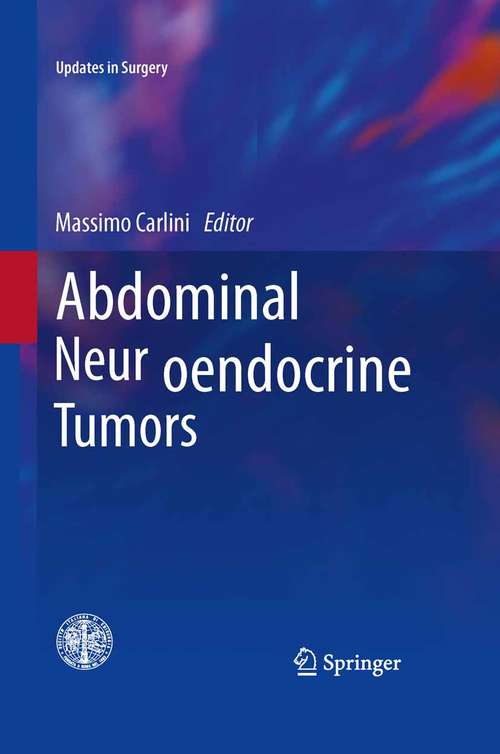 Book cover of Abdominal Neuroendocrine Tumors (Updates in Surgery)