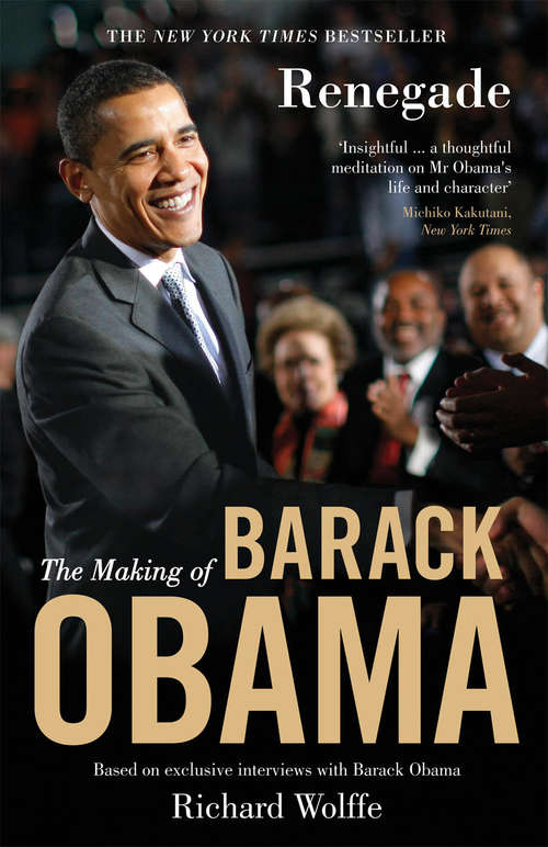 Book cover of Renegade: The Making of Barack Obama