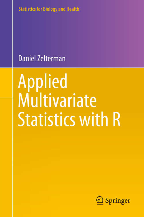 Book cover of Applied Multivariate Statistics with R (1st ed. 2015) (Statistics for Biology and Health)