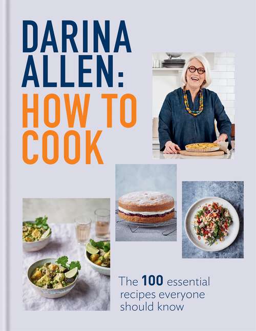 Book cover of How to Cook: The 100 Essential Recipes Everyone Should Know