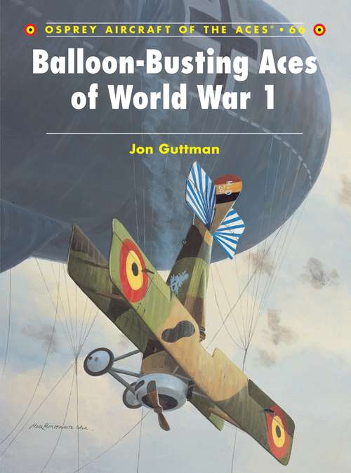 Book cover of Balloon-Busting Aces of World War 1 (Aircraft of the Aces #66)