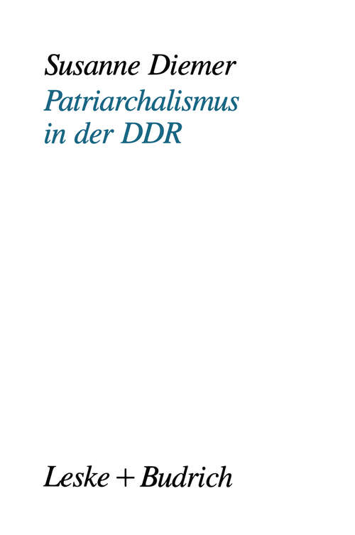 Book cover of Patriarchalismus in der DDR: Strukturelle, kulturelle und subjektive Dimensionen der Geschlechterpolarisierung (1994)