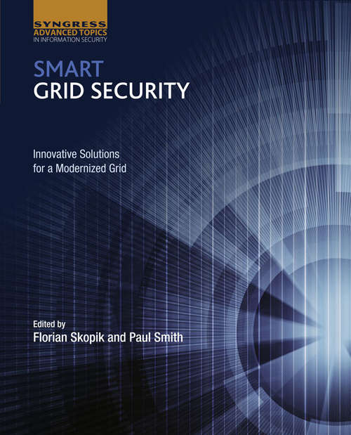 Book cover of Smart Grid Security: Innovative Solutions for a Modernized Grid