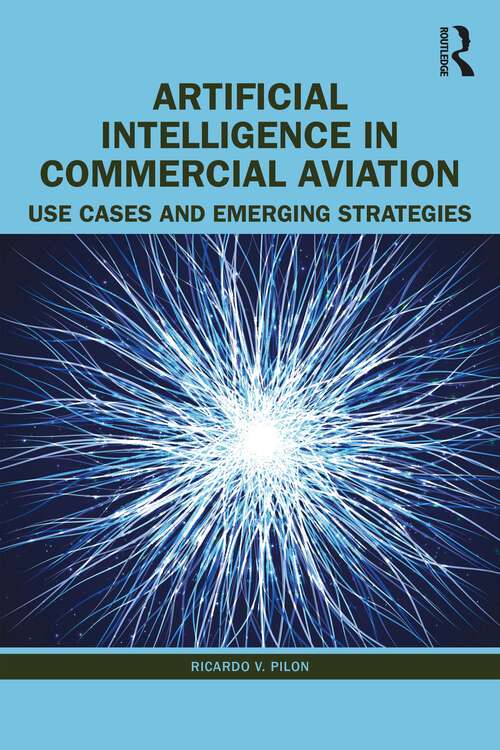 Book cover of Artificial Intelligence in Commercial Aviation: Use Cases and Emerging Strategies