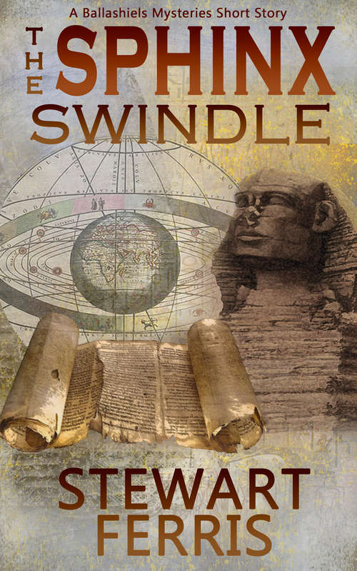 Book cover of The Sphinx Swindle: A Ballashiels Mysteries short story (The Ballashiels Mysteries)