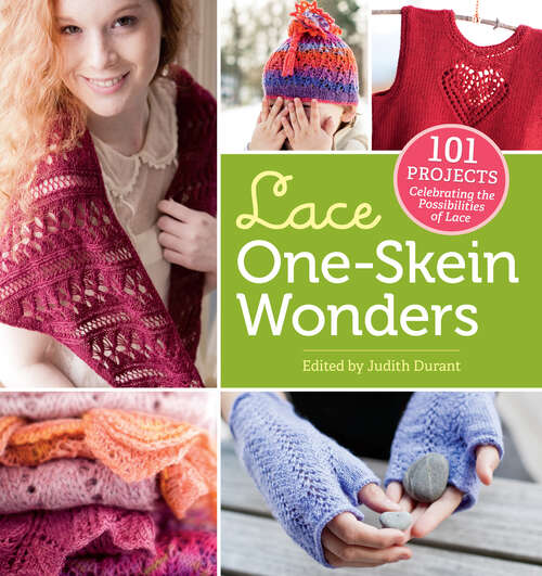 Book cover of Lace One-Skein Wonders®: 101 Projects Celebrating the Possibilities of Lace (One-Skein Wonders)