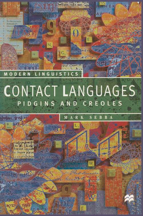 Book cover of Contact Languages: Pidgins and Creoles (1st ed. 1997) (Macmillan Modern Linguistics)