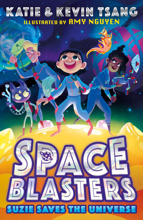 Book cover of SPACE BLASTERS: SUZIE SAVES THE UNIVERSE (Space Blasters)