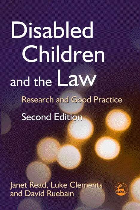 Book cover of Disabled Children and the Law: Research and Good Practice Second Edition