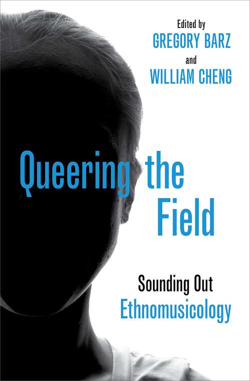 Book cover of Queering the Field: Sounding Out Ethnomusicology