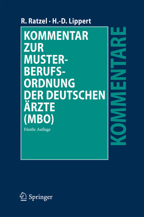 Book cover of Kommentar zur Musterberufsordnung der deutschen Ärzte (MBO) (5. Aufl. 2010)
