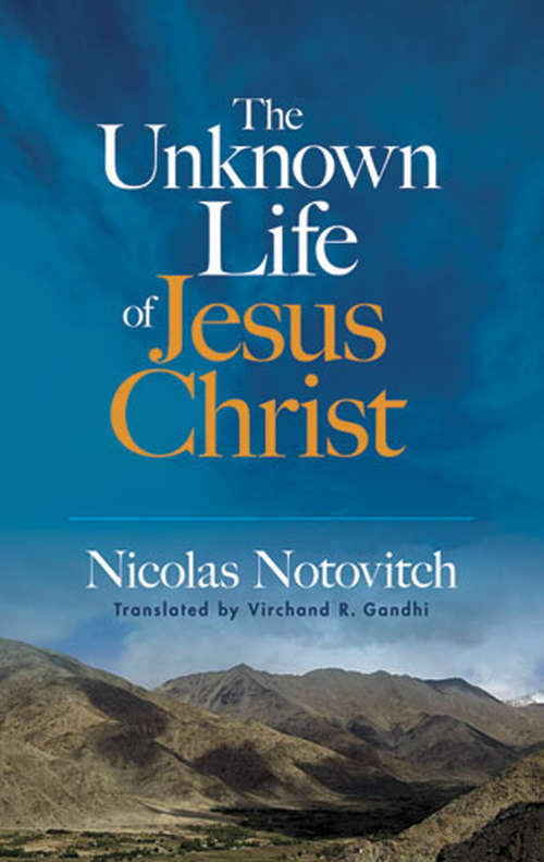 Book cover of The Unknown Life of Jesus Christ: From An Ancient Manuscript Recently Discovered In A Buddhist Monastery (Christian Classics Ser.)