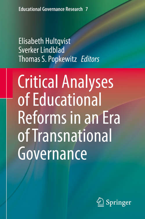 Book cover of Critical Analyses of Educational Reforms in an Era of Transnational Governance (Educational Governance Research #7)