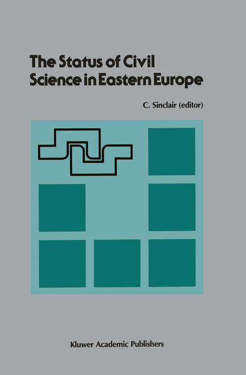 Book cover of The Status of Civil Science in Eastern Europe: Proceedings of the Symposium on Science in Eastern Europe, NATO Headquarters, Brussels, Belgium, September 28–30, 1988 (1989)