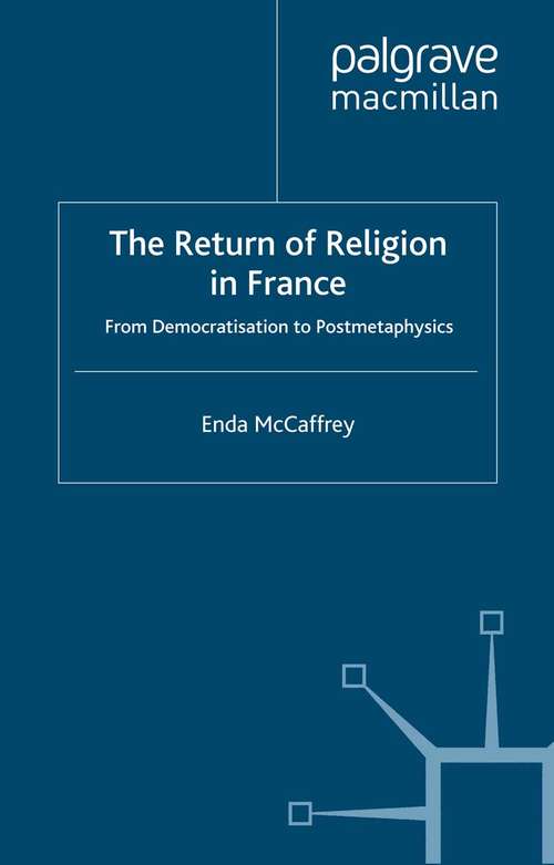 Book cover of The Return of Religion in France: From Democratisation to Postmetaphysics (2009)