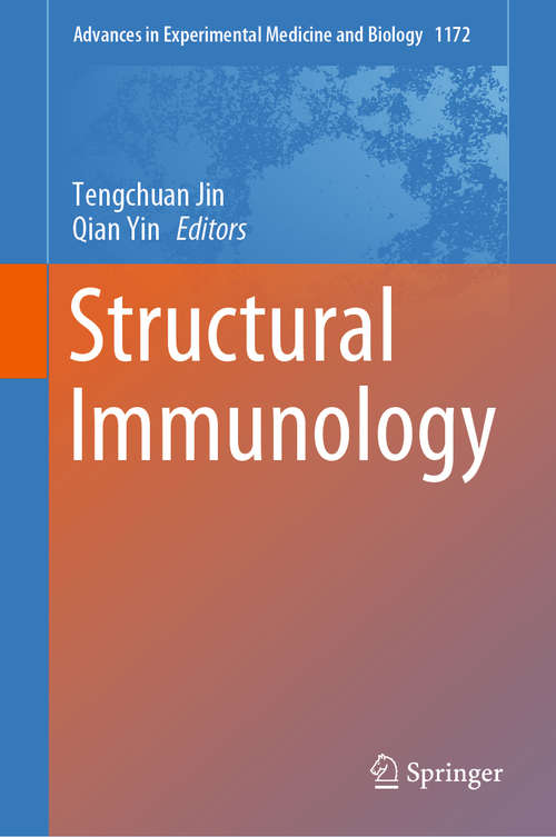 Book cover of Structural Immunology (1st ed. 2019) (Advances in Experimental Medicine and Biology #1172)