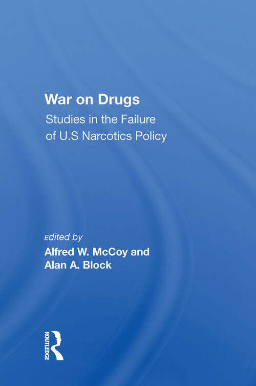 Book cover of War On Drugs: Studies In The Failure Of U.s. Narcotics Policy