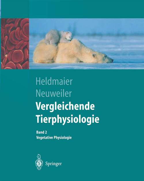 Book cover of Vergleichende Tierphysiologie: Gerhard Heldmaier Vegetative Physiologie (2004) (Springer-Lehrbuch)