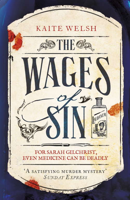 Book cover of The Wages of Sin: A compelling tale of medicine and murder in Victorian Edinburgh (Sarah Gilchrist Mysteries Ser. #1)